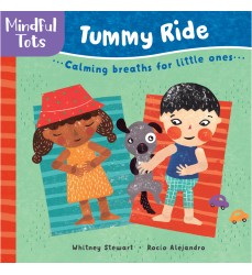 Mindful Tots Board Book: Tummy Ride