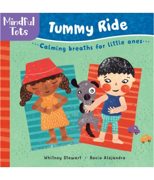 Mindful Tots Board Book: Tummy Ride