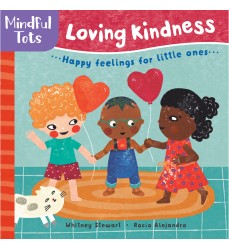 Mindful Tots Board Book: Loving Kindness