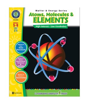 Atoms, Molecules & Elements Resource Book, Grades 5-8