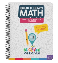 Break It Down Addition & Subtraction Strategies Resource Book