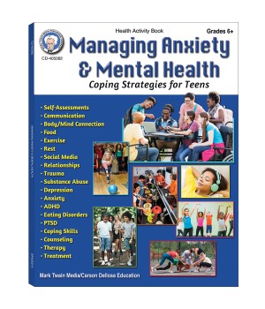 Managing Anxiety & Mental Health Workbook, Grades 6-12