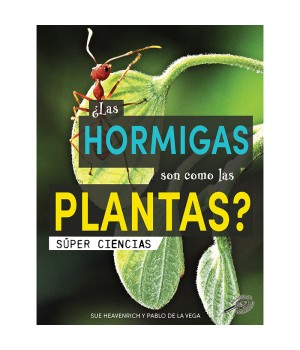 ¿Las hormigas son como las plantas?