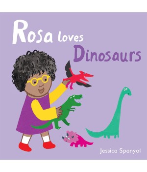 Rosa Loves Dinosaurs Board Book