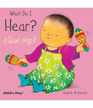What Do I Hear? / ¿Qué oigo? Board Book