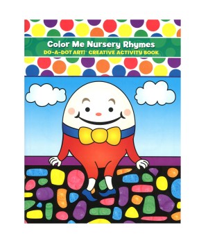 Color Me Nursery Rhymes Creative Art & Activity Book