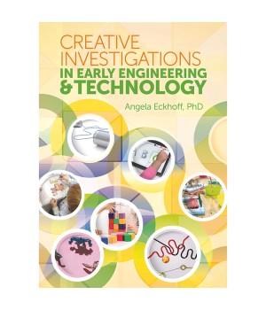 Creative Investigations in Early Engineering & Technology