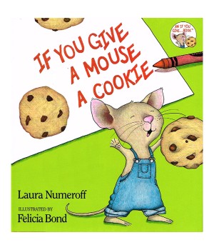 If You Give a Mouse a Cookie Book