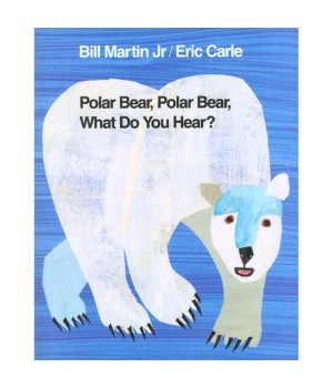 Polar Bear, Polar Bear What Do You Hear Big Book