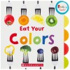 BOARD BOOK EAT YOUR COLORS BOARD BOOK EAT YOUR COLORS