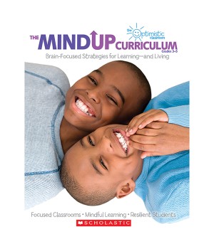 The MindUP Curriculum: Grades 3-5