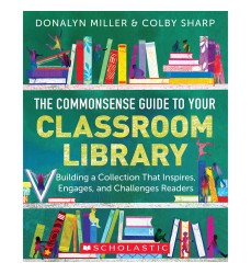 The Commonsense Guide to Classroom Libraries