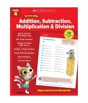 Success With Addition, Subtraction, Multiplication & Division: Grade 4