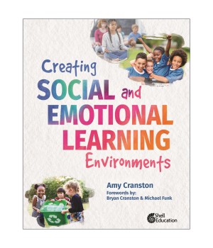 Creating Social and Emotional Learning Environments