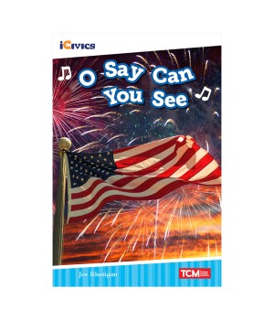 iCivics Readers O Say Can You See Nonfiction Book