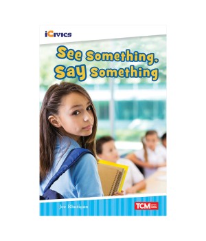 iCivics Readers See Something, Say Something Nonfiction Book