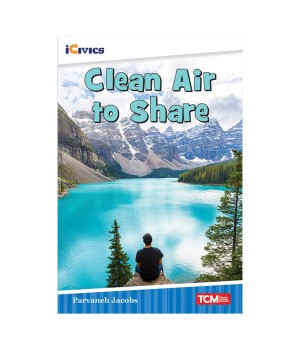iCivics Readers Clean Air to Share Nonfiction Book