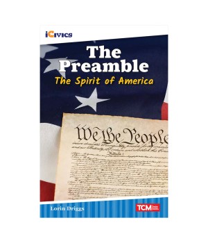 iCivics Readers The Preamble: The Spirit of America Nonfiction Book