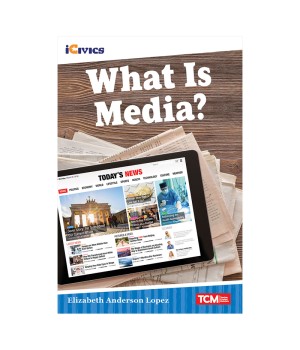 iCivics Readers What Is Media? Nonfiction Book