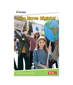 iCivics Readers You Have Rights! Nonfiction Book