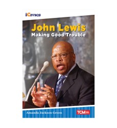 iCivics Readers John Lewis: Making Good Trouble Nonfiction Book