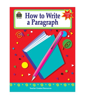 How to Write a Paragraph Activity Book, Grade 6-8